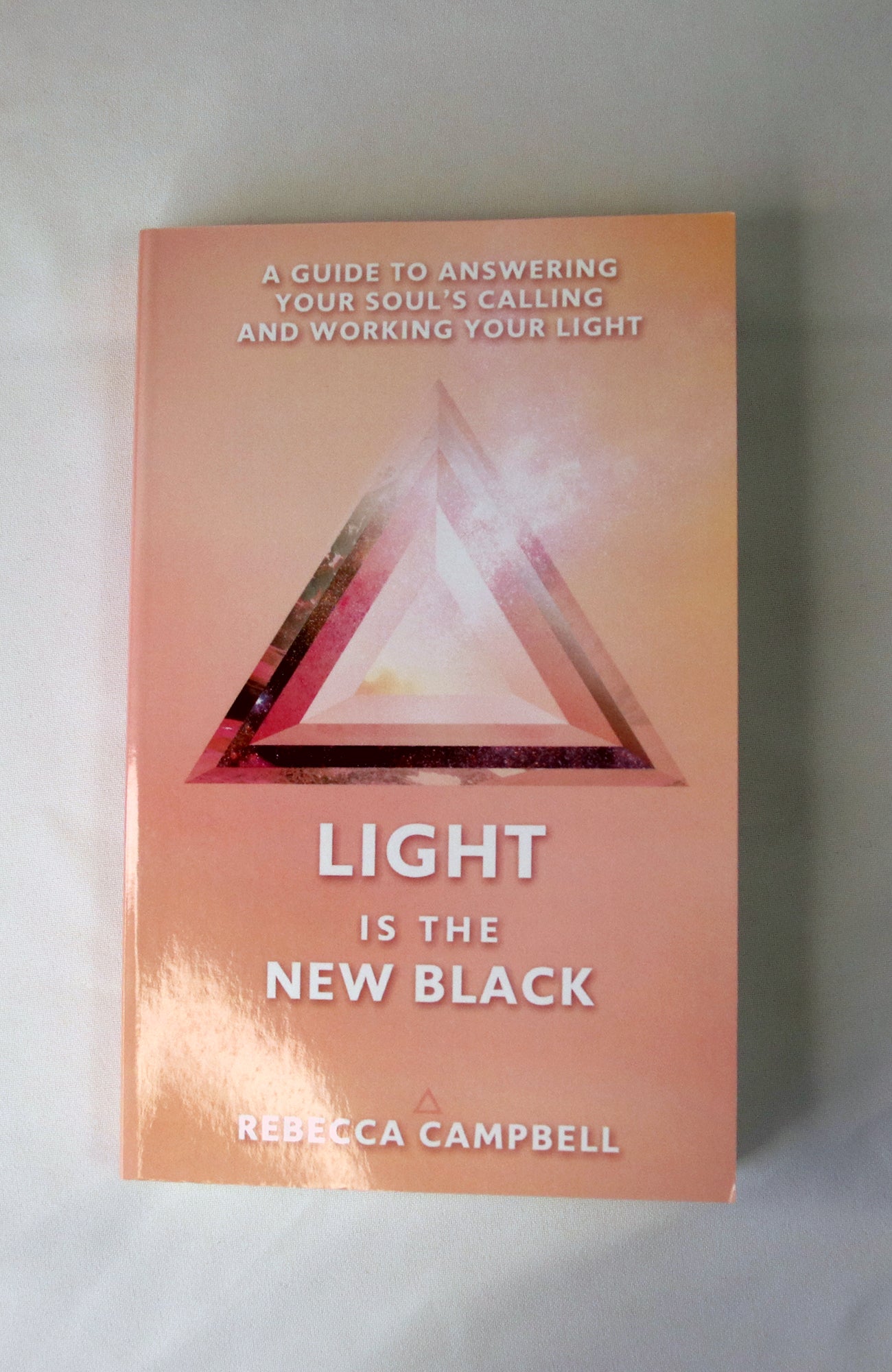 Light Is the New Black: A Guide to Answering Your Soul's Callings and Working Your Light